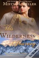 This Wilderness Journey