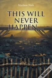 This Will Never Happen...