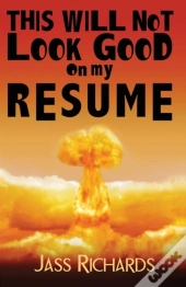 This Will Not Look Good On My Resume
