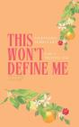 This Won'T Define Me - Preview