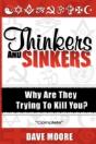 Thnkers And Sinkers, Why Are They Trying To Kill You? - Preview