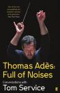 Thomas Ades: Full Of Noises - Preview