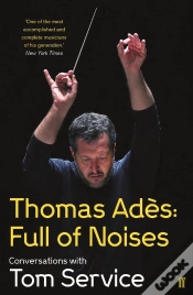Capa do artigo Thomas Ades: Full Of Noises