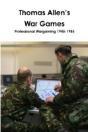 Thomas Allen'S War Games Professional Wargaming 1945-1985 - Preview