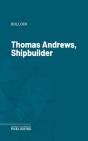 Thomas Andrews, Shipbuilder - Preview