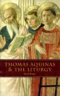 Thomas Aquinas And The Liturgy - Preview