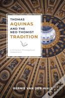 Thomas Aquinas And The Neo-Thomist Tradition