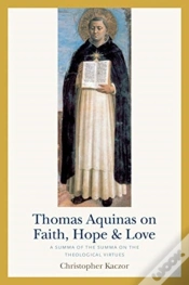 Capa do artigo Thomas Aquinas On Faith, Hope, And Love
