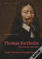 Thomas Bartholin. Physician And Anatomist