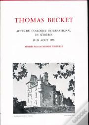 Thomas Becket Actes Du Colloque International De Sedieres 1973