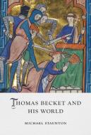 Thomas Becket And His World