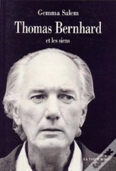 Thomas Bernhard Et Les Siens