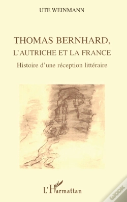 Capa do artigo Thomas Bernhard, L'Autriche Et La France : Histoire D'Une Réception Littéraire