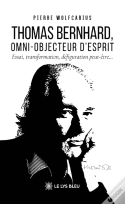 Capa do artigo Thomas Bernhard, Omni-Objecteur D’Esprit