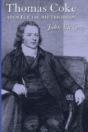Thomas Coke: Apostle Of Methodism - Preview