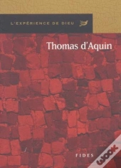 Thomas D'Aquin - Experience De Dieu