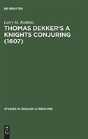 Thomas Dekker'S A Knights Conjuring (1607) - Preview