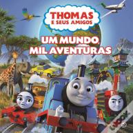 Thomas e seus Amigos - Um Mundo, Mil Aventuras