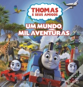 Thomas e seus Amigos - Um Mundo, Mil Aventuras
