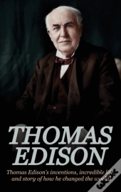 Thomas Edison: Thomas Edison'S Invention