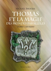 Thomas Et La Magie Des Mondes Paralleles
