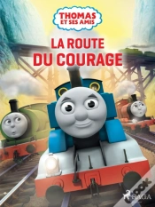 Capa do artigo Thomas Et Ses Amis - La Route Du Courage
