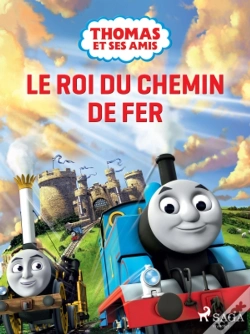 Capa do artigo Thomas Et Ses Amis – Le Roi Du Chemin De Fer