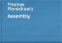 Thomas Florschuetz. Assembly /Anglais/Allemand - Preview