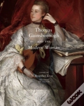 Thomas Gainsborough And The Modern Woman