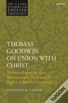 Thomas Goodwin On Union With Christ