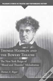Capa do artigo Thomas Hamblin And The Bowery Theatre