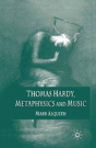 Thomas Hardy, Metaphysics And Music - Preview