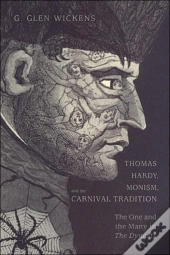 Thomas Hardy, Monism, And The Carnival Tradition