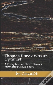 Thomas Hardy Was An Optimist