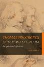 Thomas Holcroft'S Revolutionary Drama - Preview