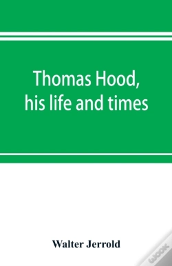 Capa do artigo Thomas Hood, His Life And Times