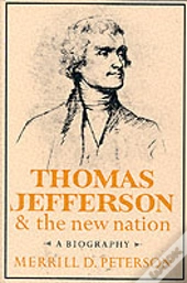 Thomas Jefferson And The New Nation