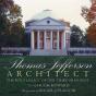 Thomas Jefferson: Architect - Preview
