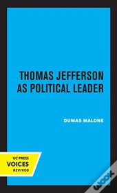 Thomas Jefferson As Political Leader