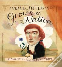 Thomas Jefferson Grows A Nation