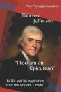 Thomas Jefferson  "I Too Am An Epicurean" - Preview
