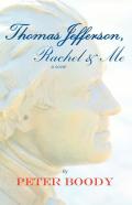Thomas Jefferson, Rachel & Me