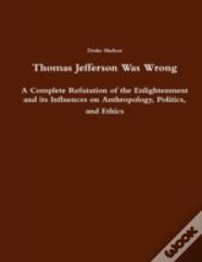 Thomas Jefferson Was Wrong