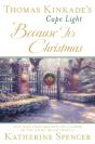 Thomas Kinkade'S Cape Light: Because It'S Christmas - Preview