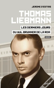 Capa do artigo Thomas Liebmann ; Les Derniers Jours Du Yul Brynner De La Rda