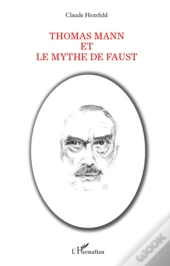 Thomas Mann Et Le Mythe De Faust