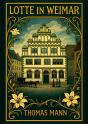 Thomas Mann Lotte In Weimar Vollst Ndige - Ein Roman Um Goethe Und Charlo - Preview