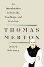 Thomas Merton: An Introduction To His Life, Teachings, And Practices - Preview