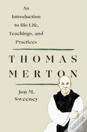 Capa do artigo Thomas Merton: An Introduction To His Life, Teachings, And Practices