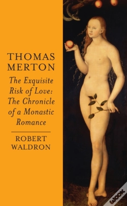 Capa do artigo Thomas Merton: The Exquisite Risk Of Love
